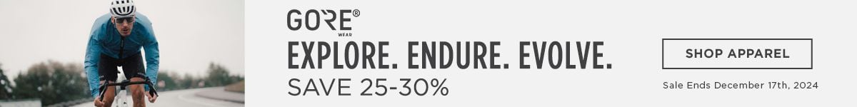 Gore Explore. Endure. Evolve. Save 25-30% Shop Apparel