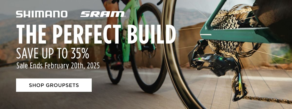 The Perfect Build Save up to 35% Shop Groupsets